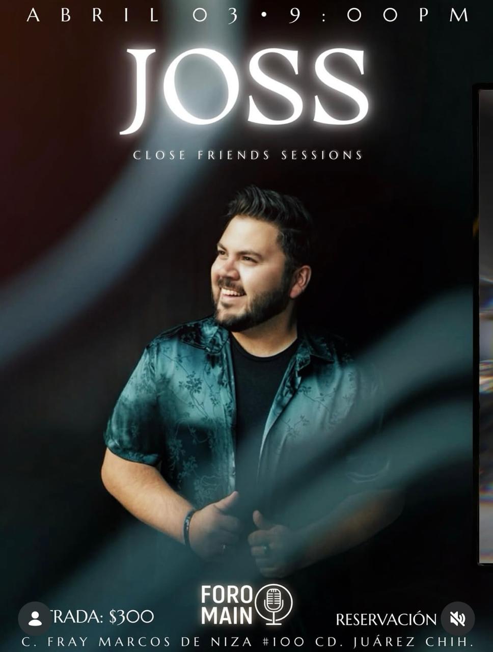 Joss “Close Friends Sessions”