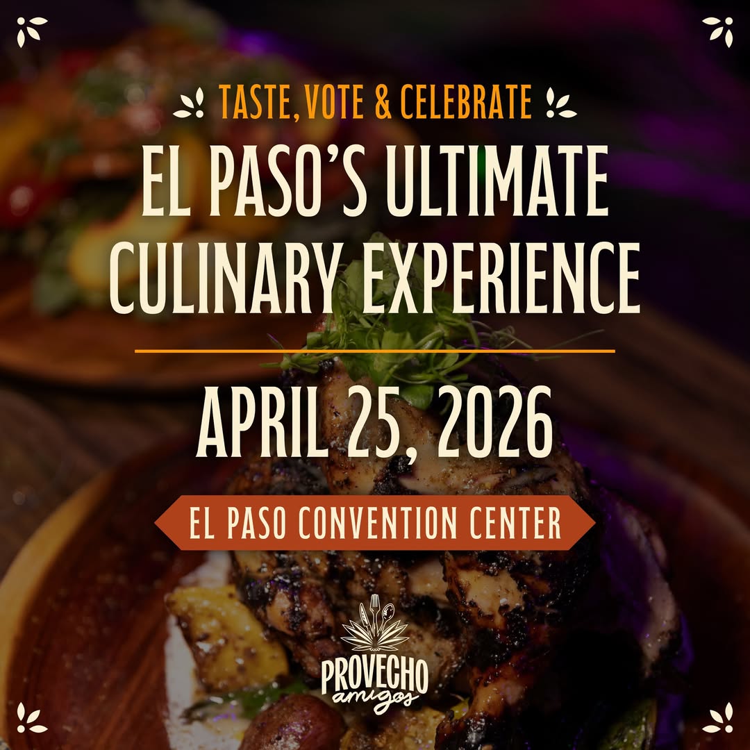 El Paso´s Ultimate Culinary Experience “Provecho Amigos”