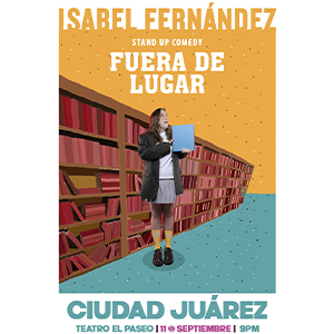 Isabel Fernández Stand Up Comedy “Fuera de lugar”